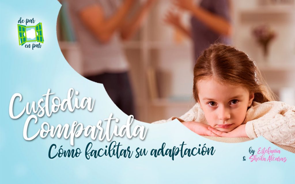 custodia-compartida-como-facilitar-la-adaptación-del-niño